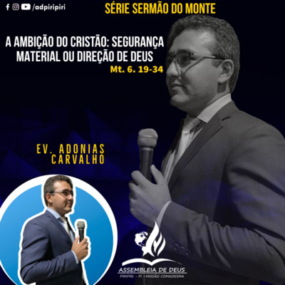 A AMBIÇÃO DO CRISTÃO: SEGURANÇA MATERIAL X DIREÇÃO DE DEUS (Mt. 6.19-34) #123 episode artwork