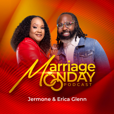 Marriage Monday Podcast