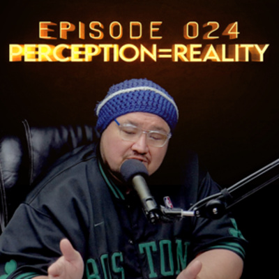 Toilet Time TV - Episode 024 - Perception=Reality