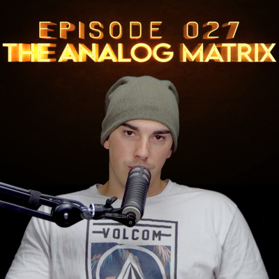 Toilet Time TV - Episode 027 - The Analog Matrix