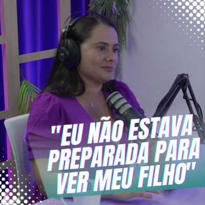 Episódio 05/Cortes - História de uma mãe. Ela descobriu na gestação que o Heitor ia nascer com agenesia. episode artwork