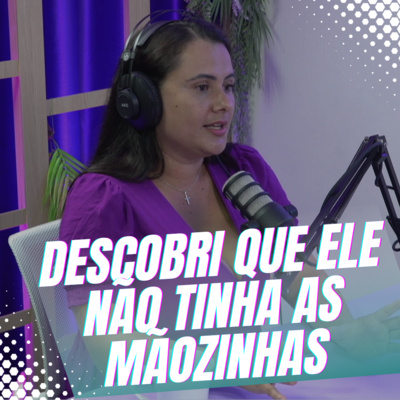 Episódio 05/Cortes - Com onze semanas de gestação ela descobriu uma má formação e gastrosquise. episode artwork