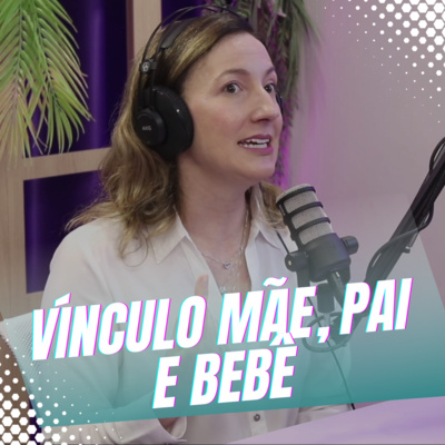 Episódio 45/Cortes - Entenda como a música pode amplificar e ser veículo para a criação de laços desde a gestação. episode artwork