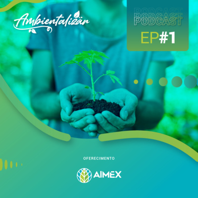 Ambientalizar #01 - Entenda porque a consciência sustentável é tão importante pra região amazônica Ambientalizar #01 - Entenda porque a consciência sustentável é tão importante pra região amazônica