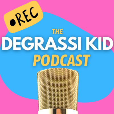 The Degrassi Kid Podcast