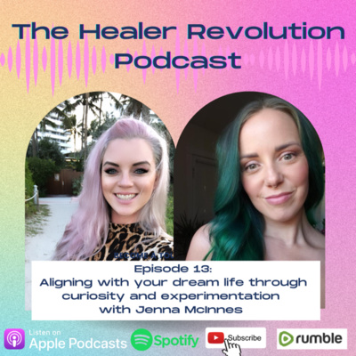 13. Aligning your dream life through curiosity and experimentation with Jenna McInnes
