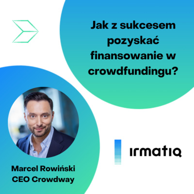 Jak z sukcesem pozyskać finansowanie poprzez crowdfunding? | Marcel Rowiński | CEO Crowdway episode artwork