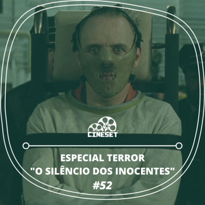 Podcast Cine Set #52 – Os 30 Anos da vitória de “O Silêncio dos Inocentes" no Oscar  episode artwork