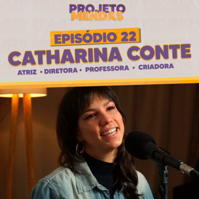 S03EP22 - Catharina Conte e a Clitarina