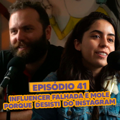 S03EP41: Influencer falhada e mole porque desisti do INSTAGRAM (Com Fernanda Reis)