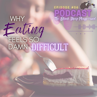 6. Why Eating Feels So Damn Difficult 