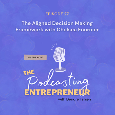 The Aligned Decision Making Framework with Chelsea Fournier