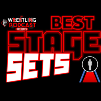 RSN WRESTLING PODCAST: BEST STAGE SETS/TITANTRONS