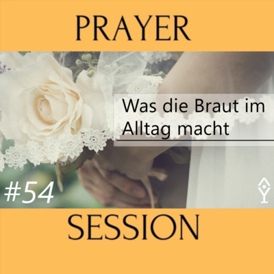 Was die Braut im Alltag macht | [Session #54]