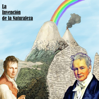 T1E4 La Invención de la Naturaleza: el nuevo mundo de Alexander von Humboldt