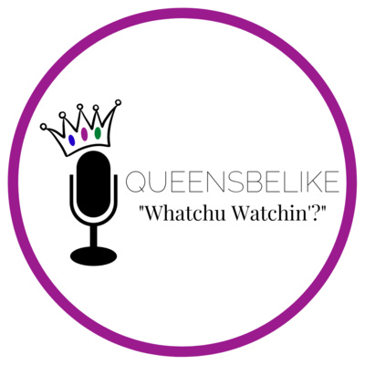 QueensBeLike... "Whatchu Watchin'?"