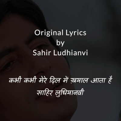S01E01 Kabhi Kabhi Mere Dil Mein Khayaal Aata Hai Original by Sahir Ludhianvi