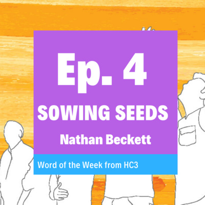 Episode 4 - Sowing Seeds (Nathan Beckett) - 3rd November 2019