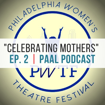 Celebrating Mothers | Ep. 2 PAAL