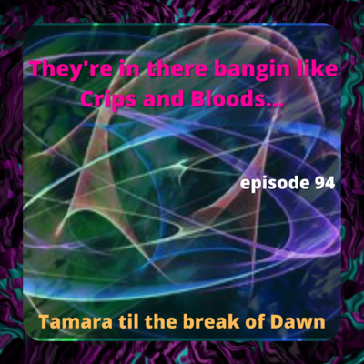 Tamara til the break of Dawn