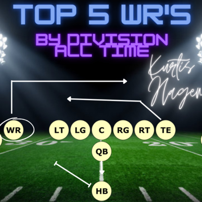 The Top 5 WRs All Time by Division (AFC/NFC West) with Kurtis Hagen The Top 5 WRs All Time by Division (AFC/NFC West) with Kurtis Hagen