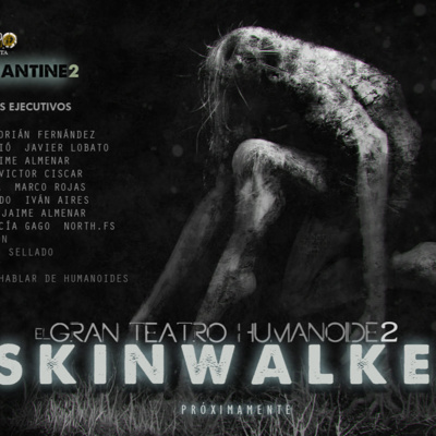 SSQ4x17 El GTH2: SKINWALKER (Parte 1)
