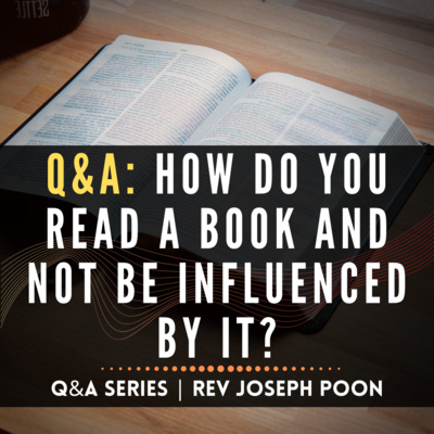 How Do You Read A Book And Not Be Influenced By It? - Bible Q&A | 13 Sept 2015 
