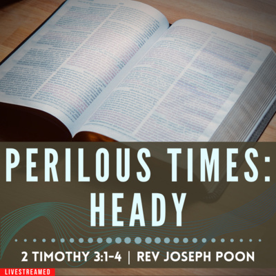 Perilous Times: Heady - Prayer Meeting | 24th January 2023 | Rev Joseph Poon