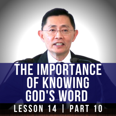 Lesson 14: The Importance Of Knowing God's Word (Part 10) | Basic Bible Knowledge Series 2023