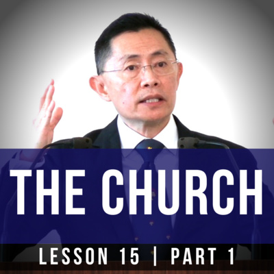 Lesson 15: The Church (Part 1) | Basic Bible Knowledge Series 2023 | Rev Joseph Poon