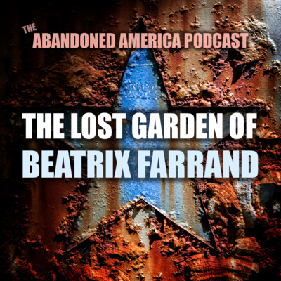 The Lost Garden of Beatrix Farrand