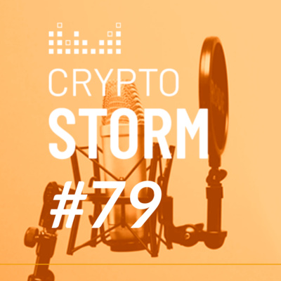 Crypto Storm #79: quais foram os fatores na queda do mercado cripto esta semana?