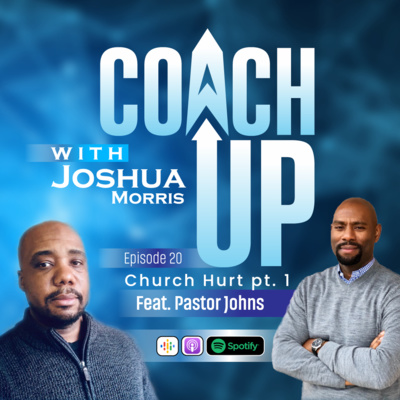 Episode 21: Church Hurt Pt. 2 (ft. Pastor Johns)