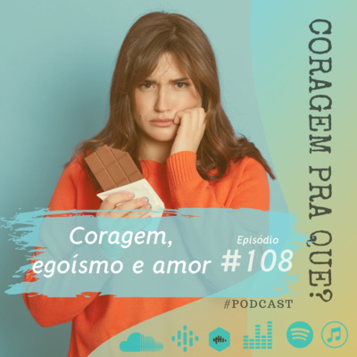 Coragem pra quê?