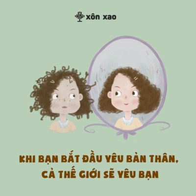 #1 Khi bạn bắt đầu yêu bản thân, cả thế giới sẽ yêu bạn