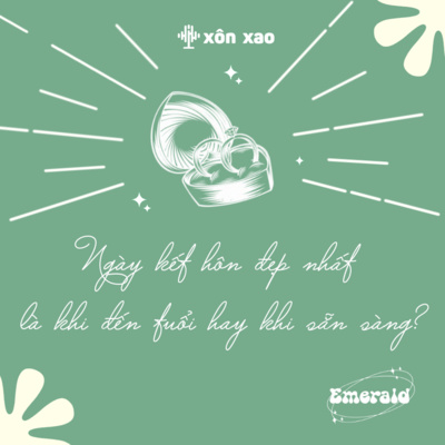 #5 Ngày kết hôn đẹp nhất? Là khi ta đến tuổi hay sẵn sàng?