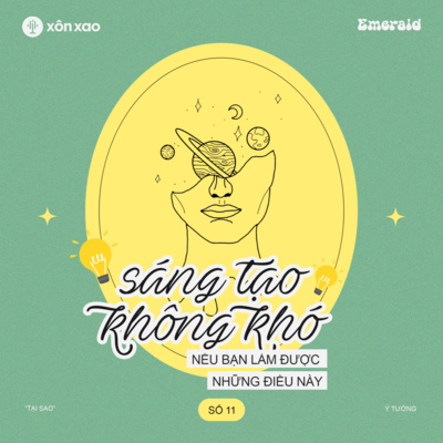 #11 Sáng tạo không khó nếu bạn làm được những điều này