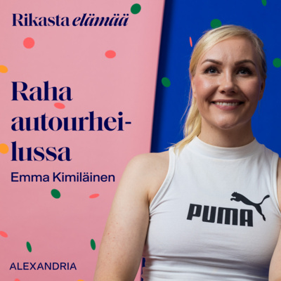 15: Emma Kimiläinen – Näin autourheilija tienaa