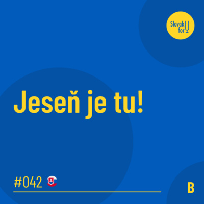 #042: (B) Jeseň je tu!