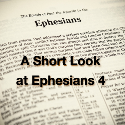 "A Short Look at Ephesians 4" (November 5, 2020)