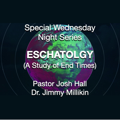 "Introduction to Eschatology" (Wednesday, February 3, 2021)