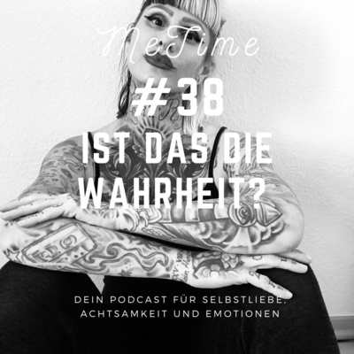 # 38 IST DAS DIE WAHRHEIT?