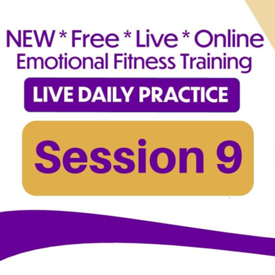 Emotional Fitness Training - From Your Couch - Session 9