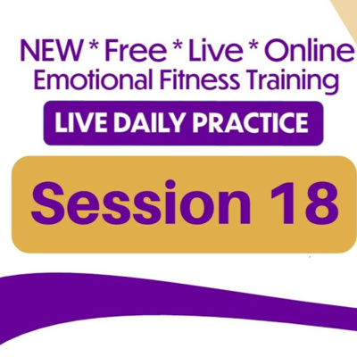 Emotional Fitness Training from Your Couch - Session 18 - April 23rd 2020