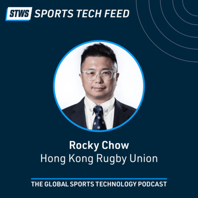 Redesigning a Sports Federation From The Ground Up with Rocky Chow, Hong Kong Rugby Union