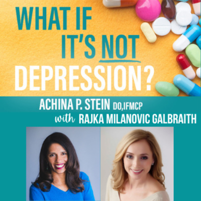 What If It\'s NOT Depression? Podcast
