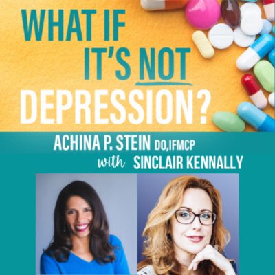 What If It\'s NOT Depression? Podcast