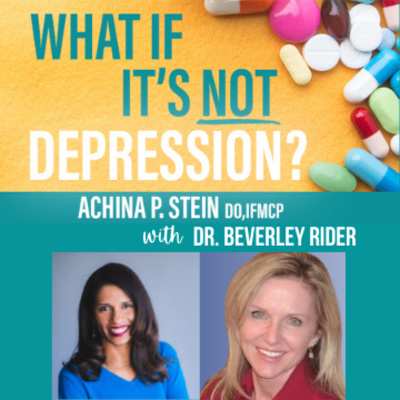 What If It\'s NOT Depression? Podcast