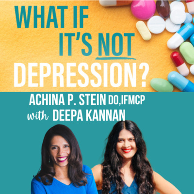 What If It\'s NOT Depression? Podcast