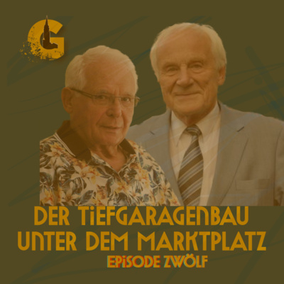Wie die Tiefgarage unter den Schwabacher Marktplatz kam - Erzählt von Hartwig Reimann und Rudi Nobis episode artwork